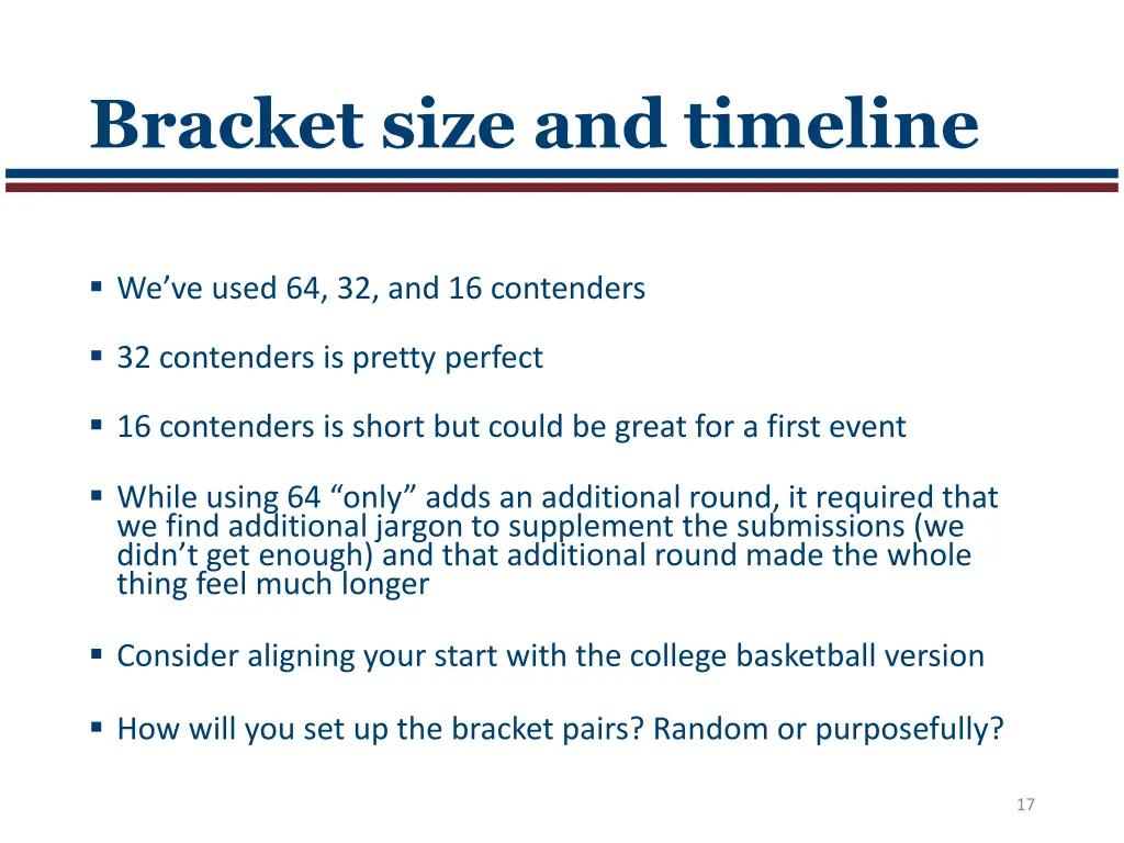 bracket size and timeline