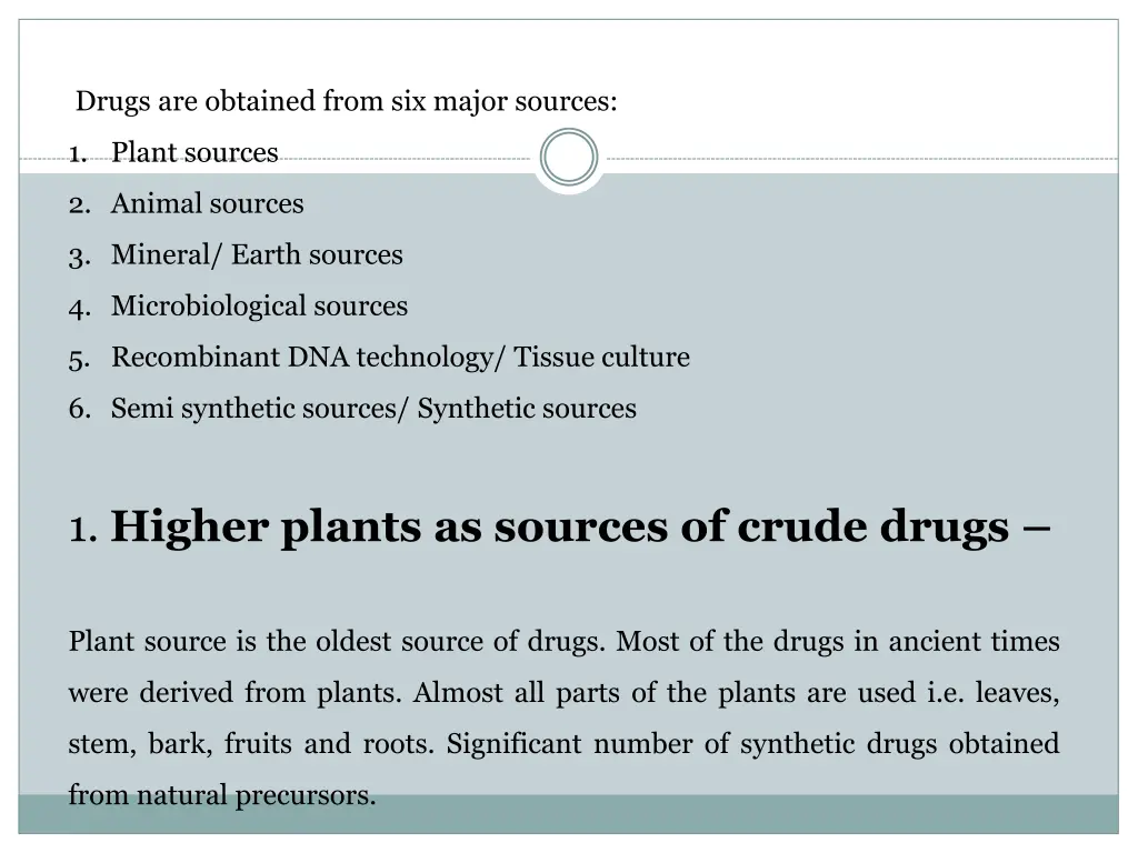 drugs are obtained from six major sources