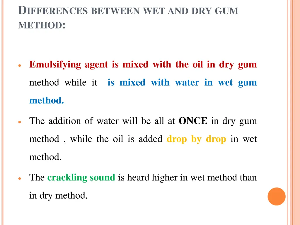 d ifferences between wet and dry gum method