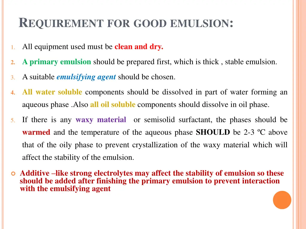 r equirement for good emulsion