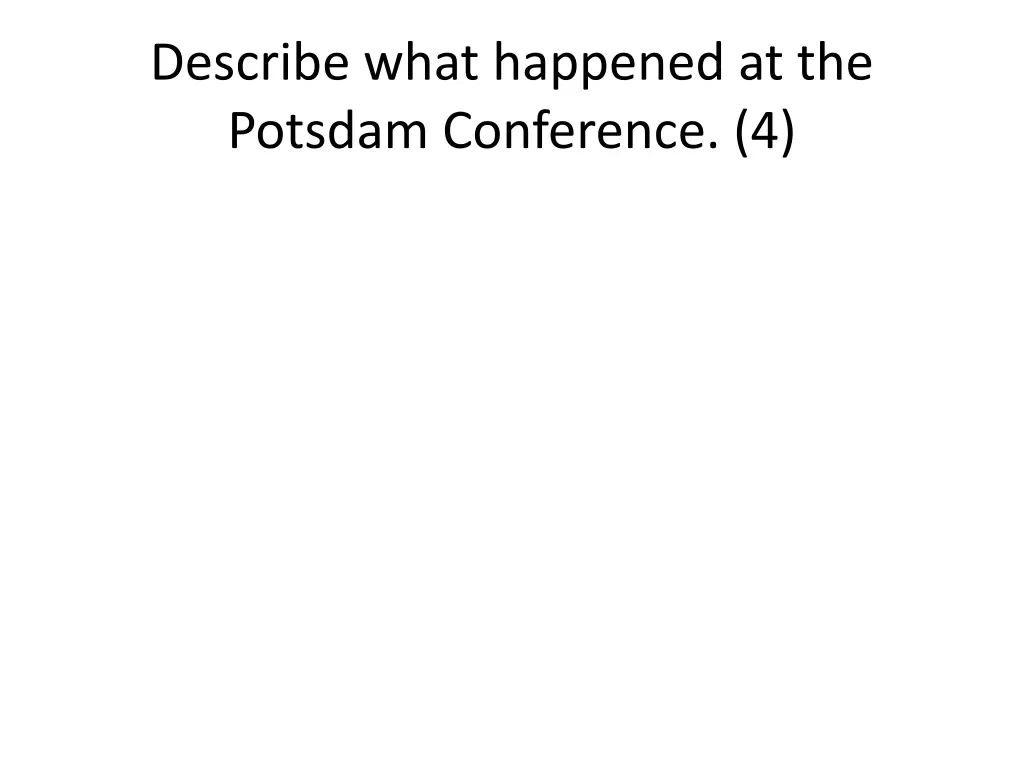 describe what happened at the potsdam conference 4