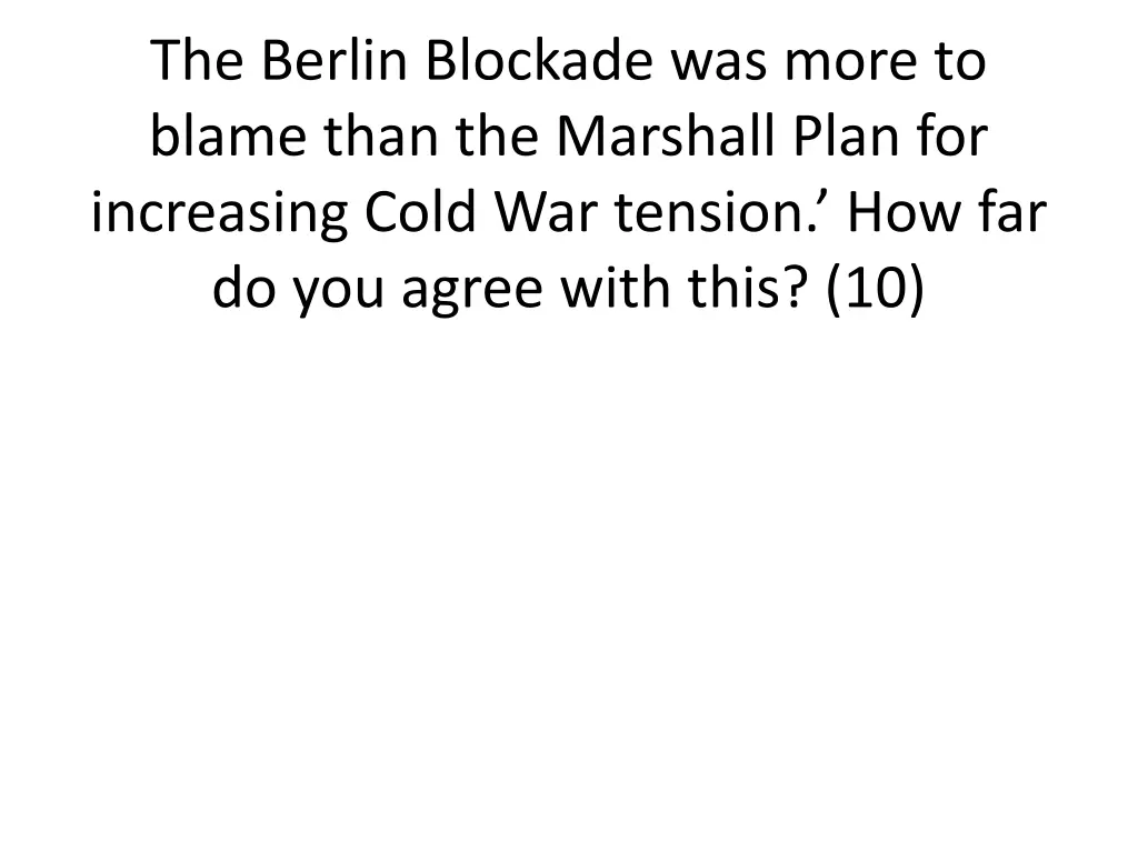 the berlin blockade was more to blame than