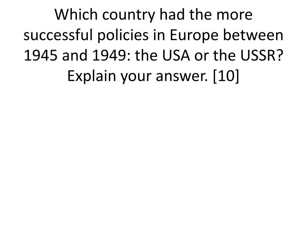 which country had the more successful policies