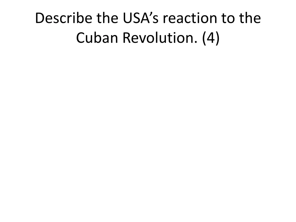 describe the usa s reaction to the cuban