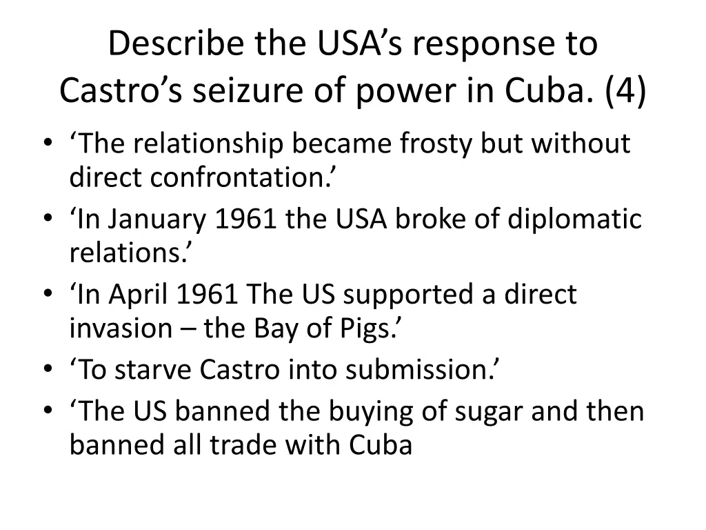 describe the usa s response to castro s seizure 1