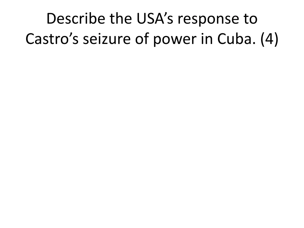 describe the usa s response to castro s seizure