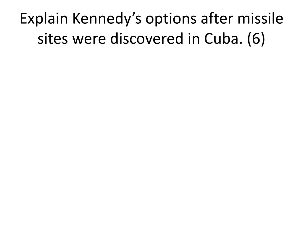 explain kennedy s options after missile sites