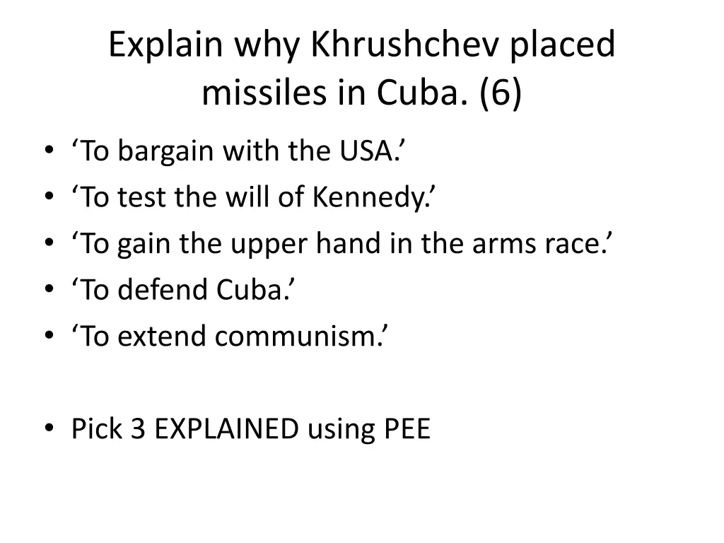 explain why khrushchev placed missiles in cuba 6 1