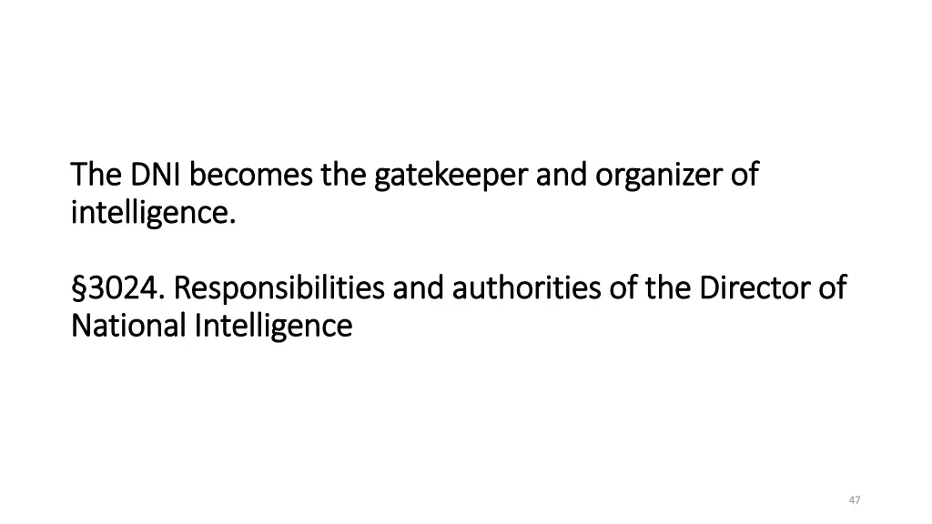 the dni becomes the gatekeeper and organizer