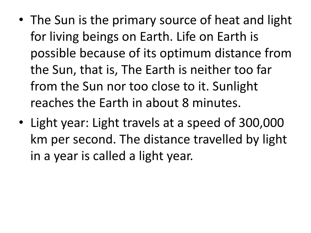 the sun is the primary source of heat and light