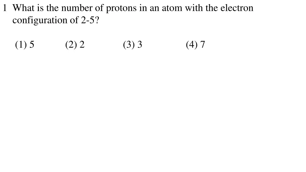 1 what is the number of protons in an atom with