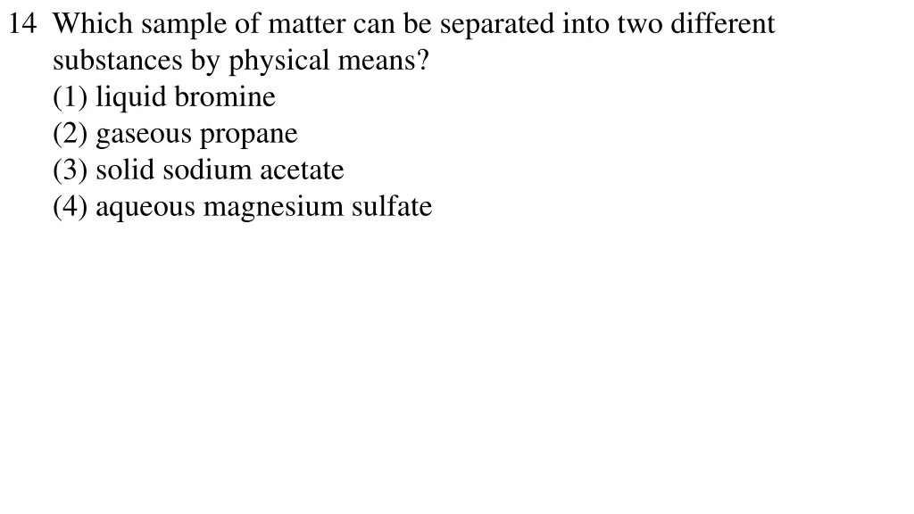 14 which sample of matter can be separated into