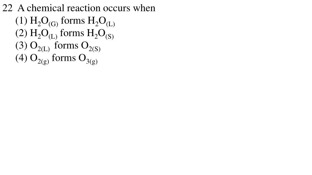 22 a chemical reaction occurs when