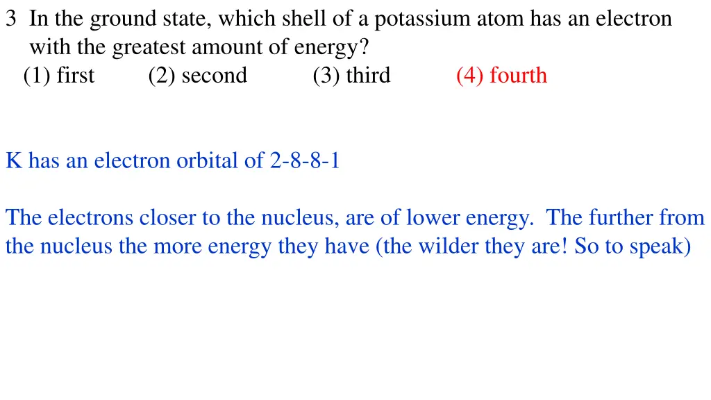 3 in the ground state which shell of a potassium 1