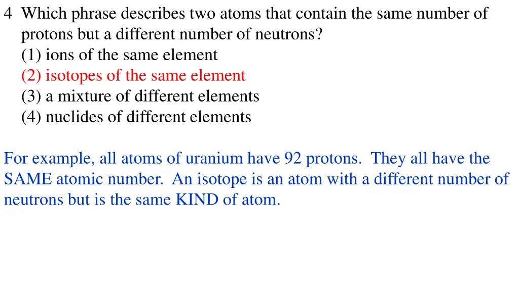 4 which phrase describes two atoms that contain 1