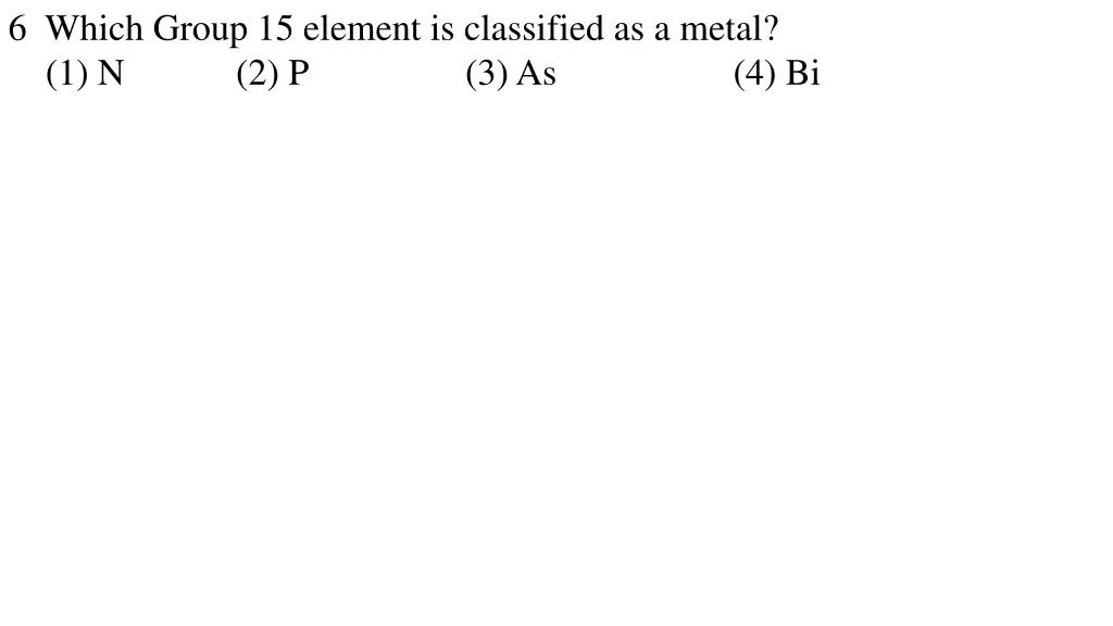 6 which group 15 element is classified as a metal