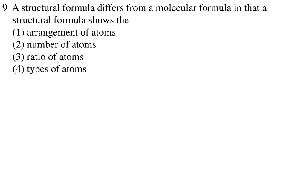 9 a structural formula differs from a molecular