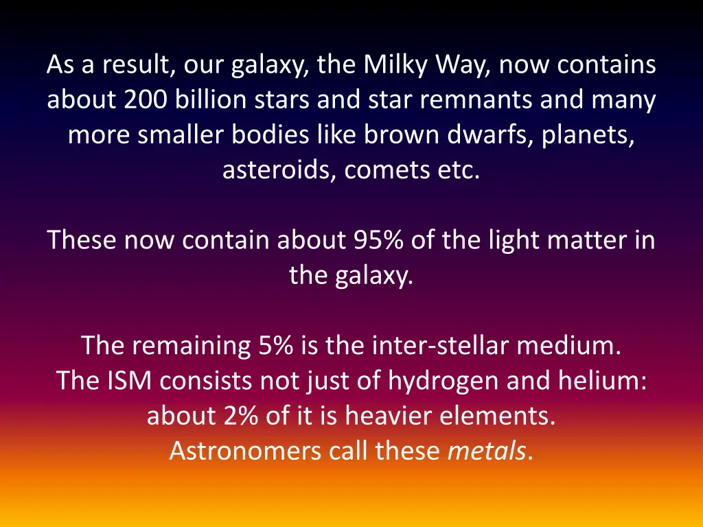 as a result our galaxy the milky way now contains