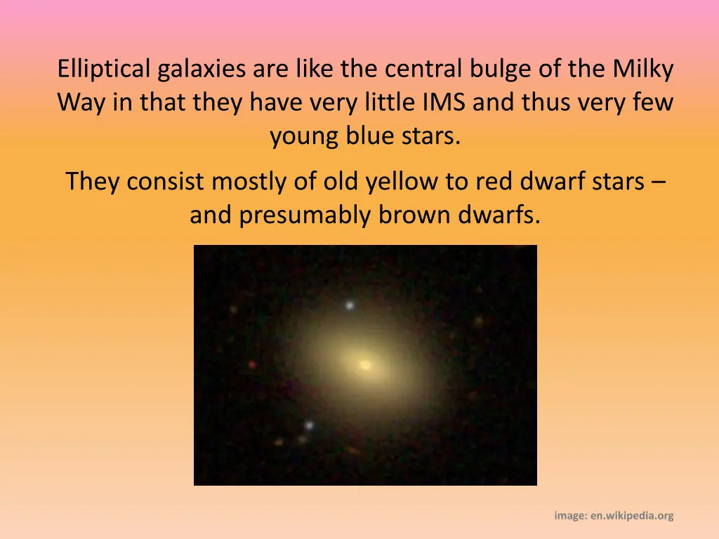 elliptical galaxies are like the central bulge