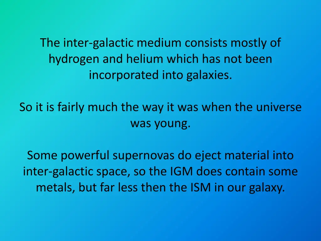 the inter galactic medium consists mostly