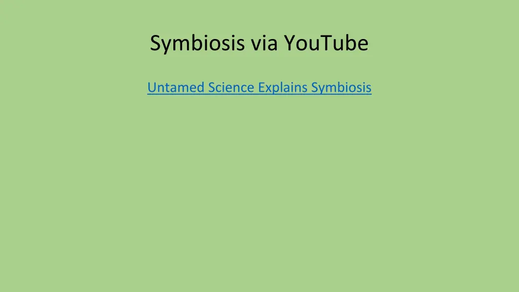 symbiosis via youtube