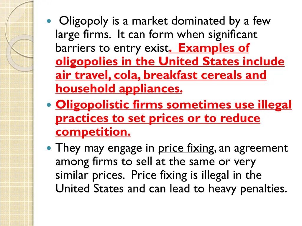 oligopoly is a market dominated by a few large