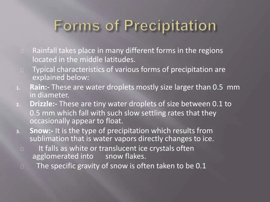 rainfall takes place in many different forms