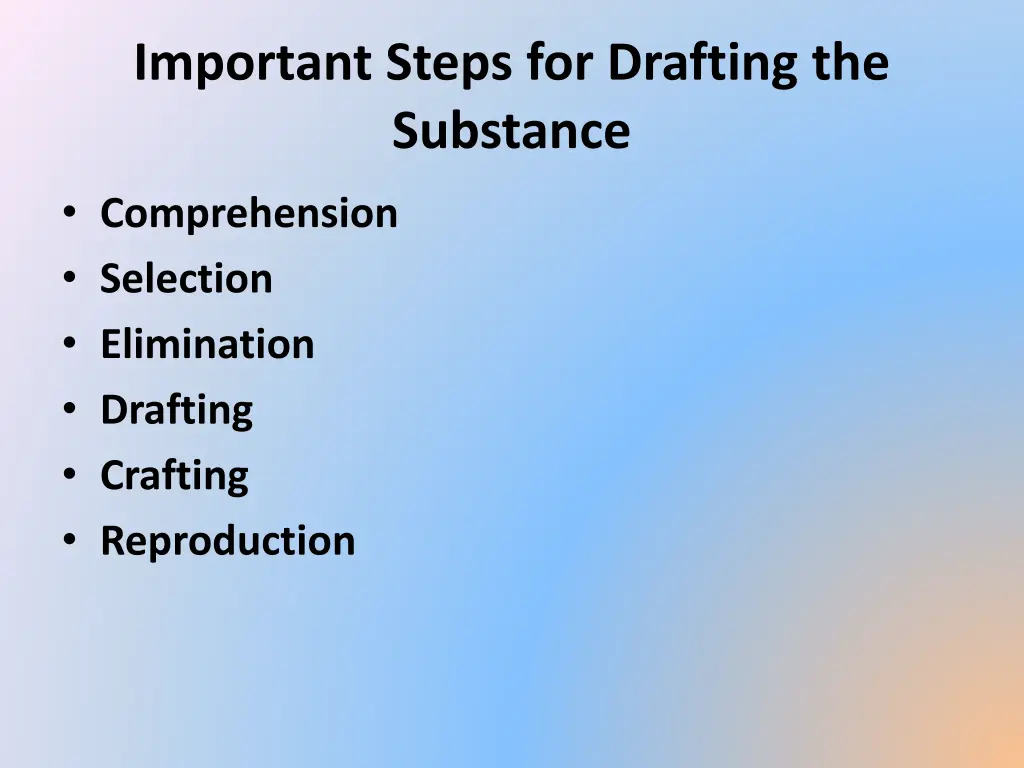 important steps for drafting the substance