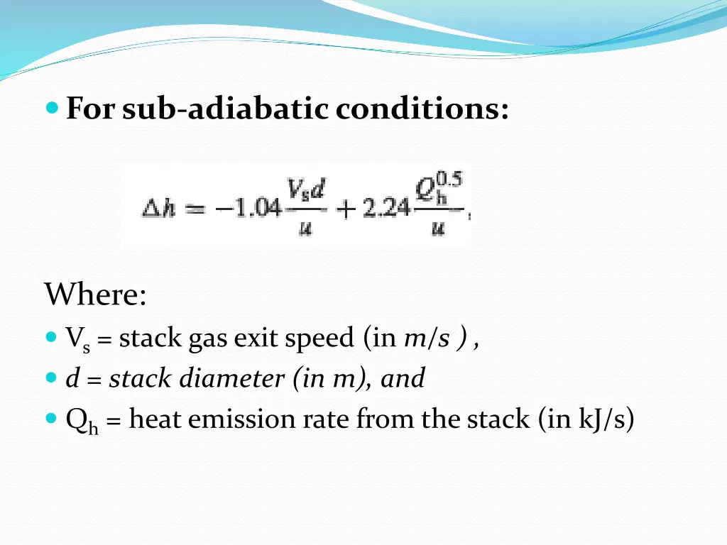 for sub adiabatic conditions