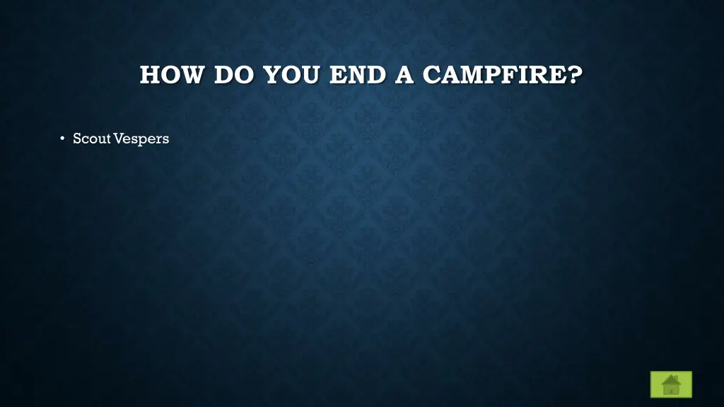 how do you end a campfire