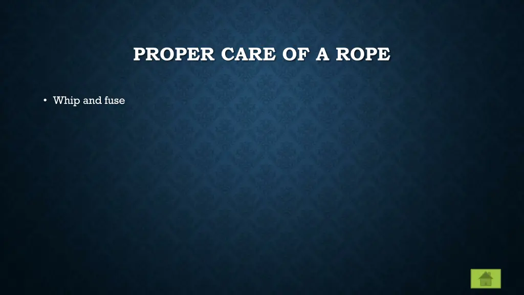 proper care of a rope