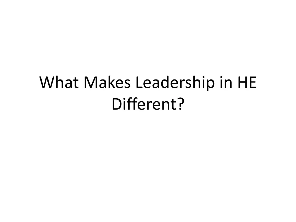 what makes leadership in he different