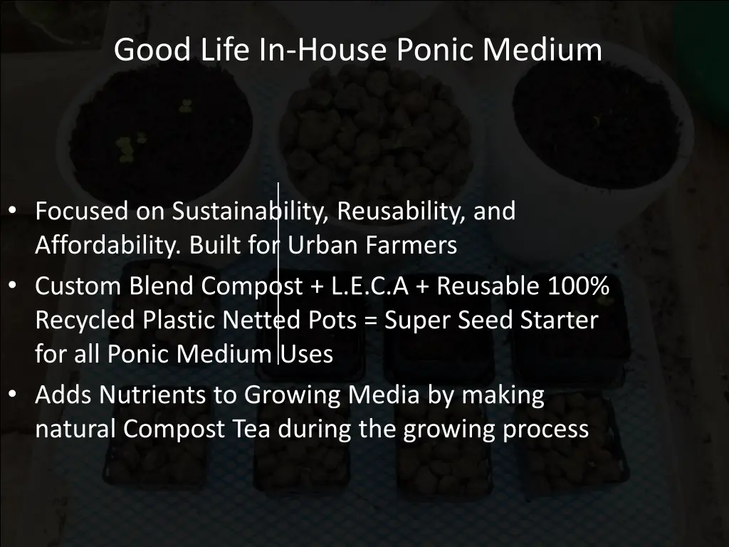 good life in house ponic medium