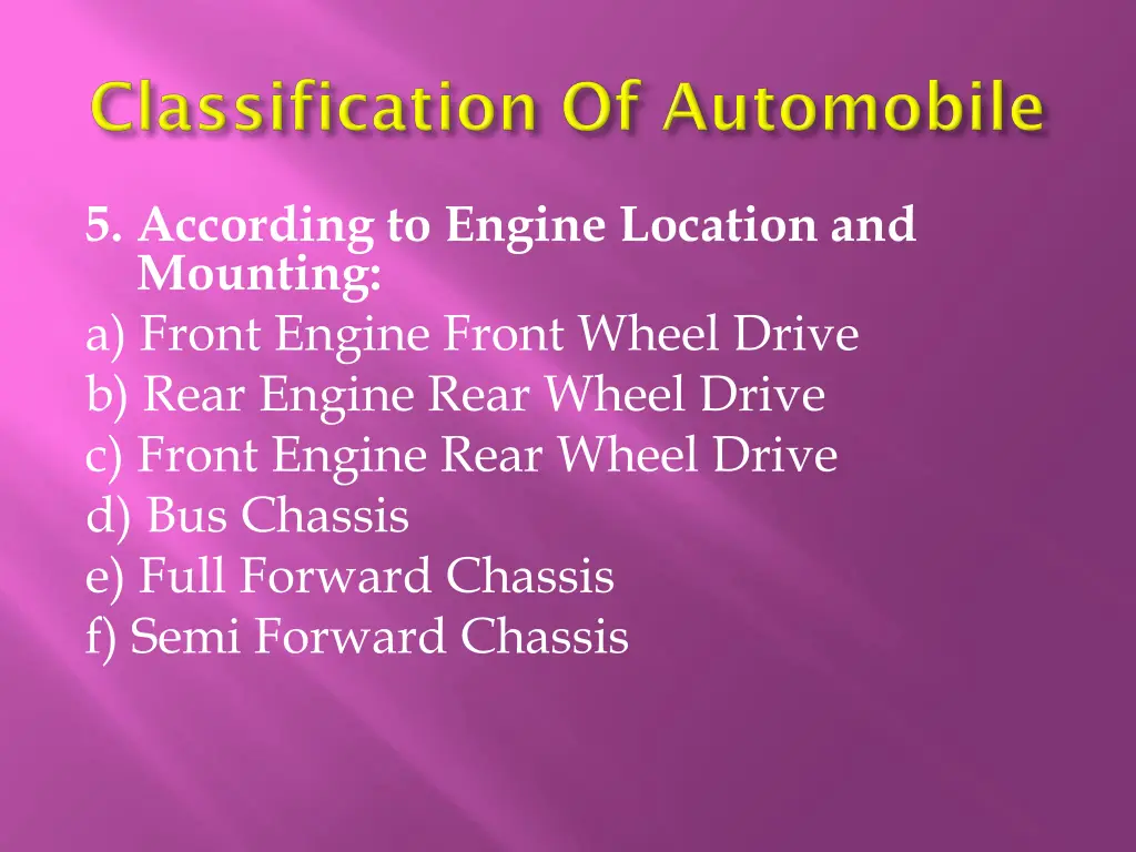 5 according to engine location and mounting