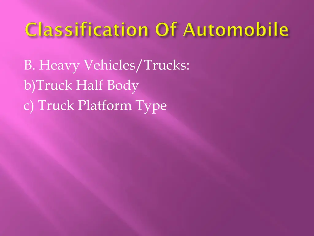 b heavy vehicles trucks b truck half body c truck