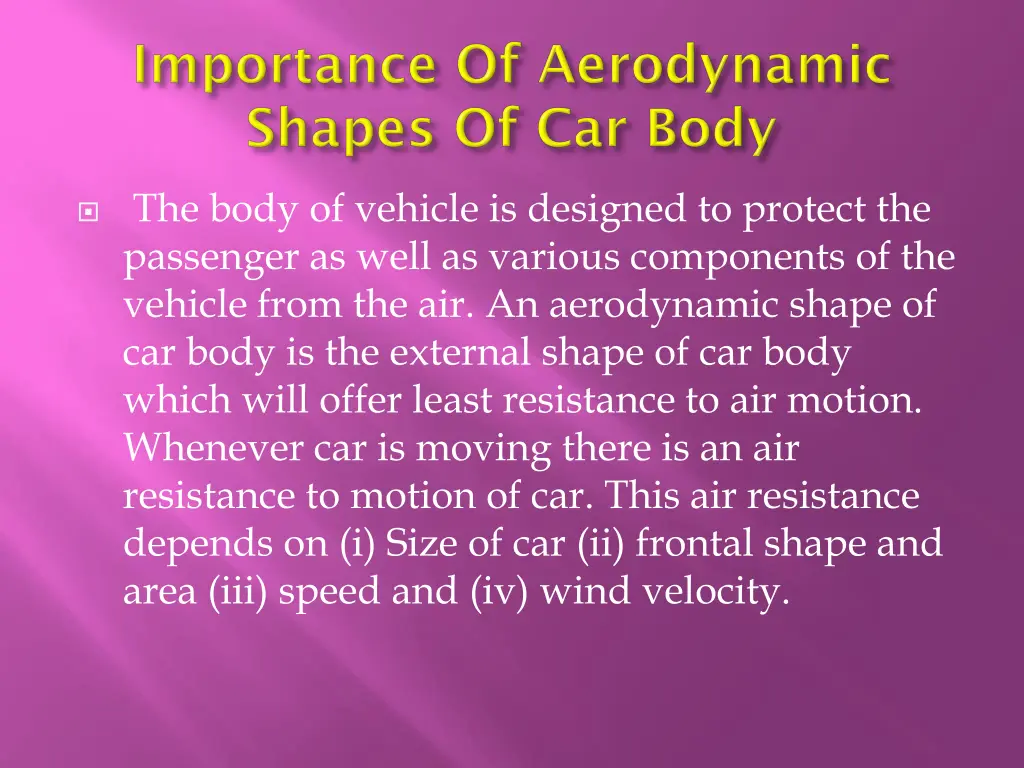 the body of vehicle is designed to protect