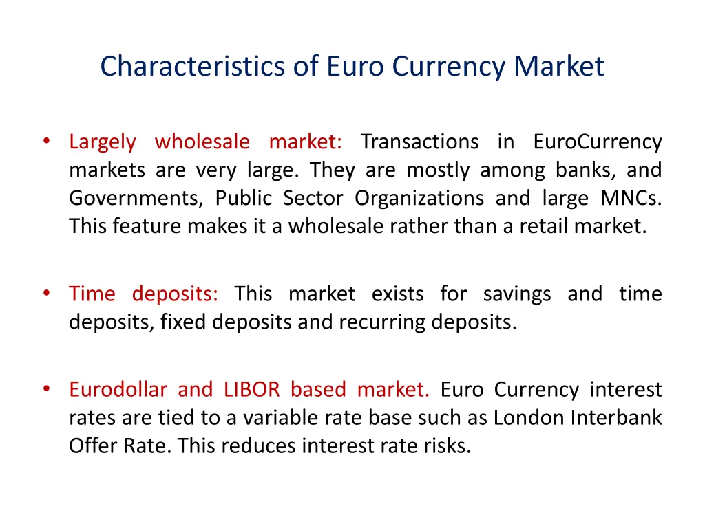 characteristics of euro currency market 1