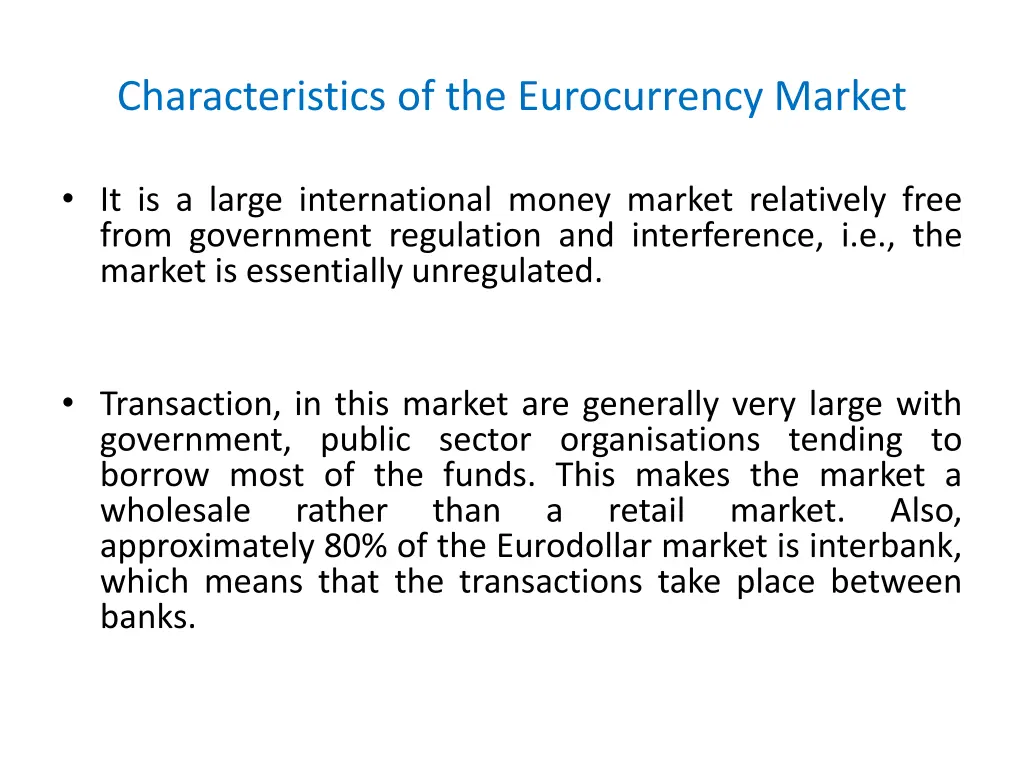 characteristics of the eurocurrency market