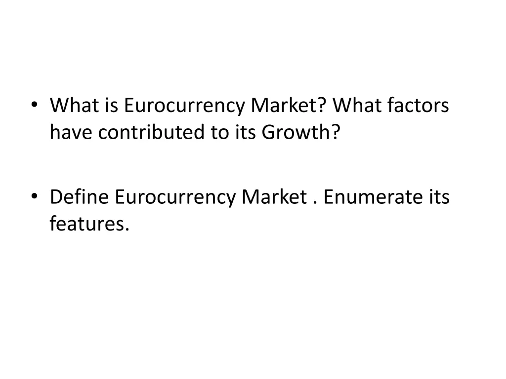 what is eurocurrency market what factors have