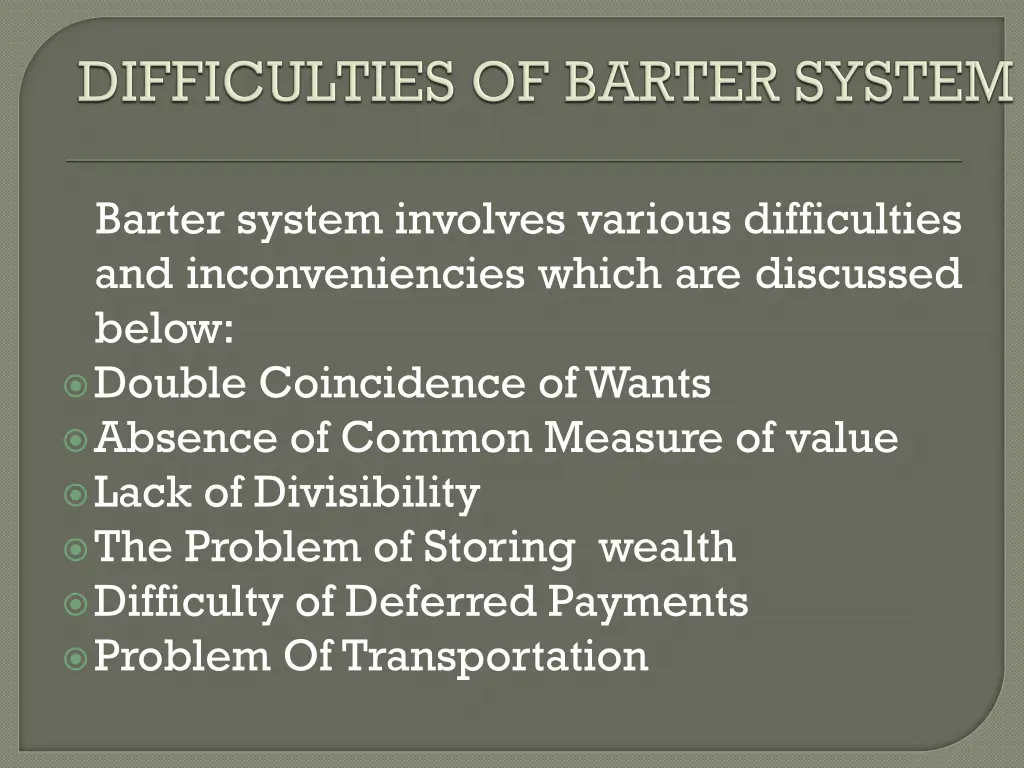 barter system involves various difficulties