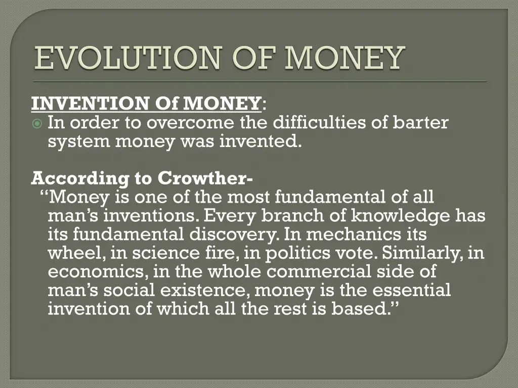 invention of money in order to overcome