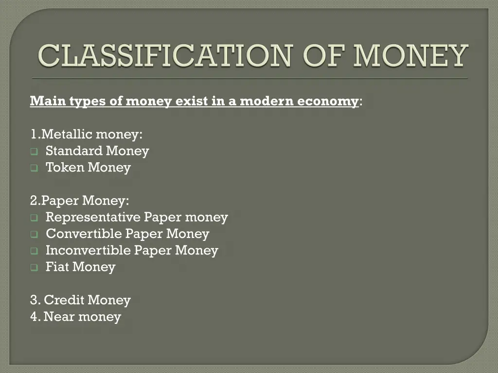 main types of money exist in a modern economy