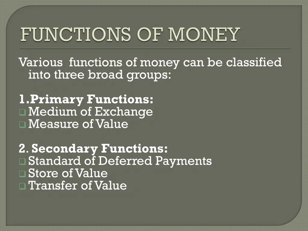 various functions of money can be classified into