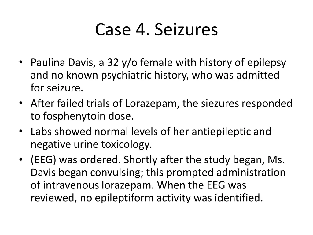 case 4 seizures