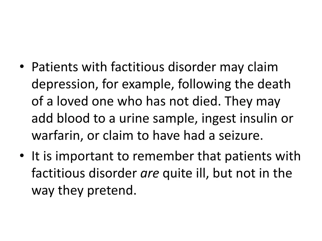 patients with factitious disorder may claim