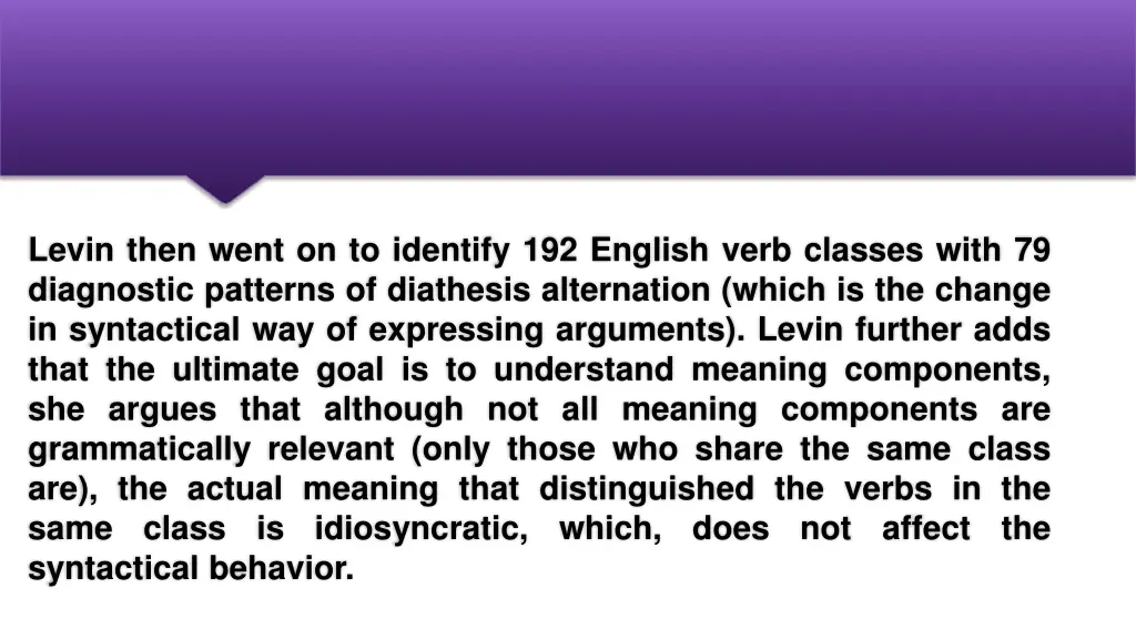 levin then went on to identify 192 english verb