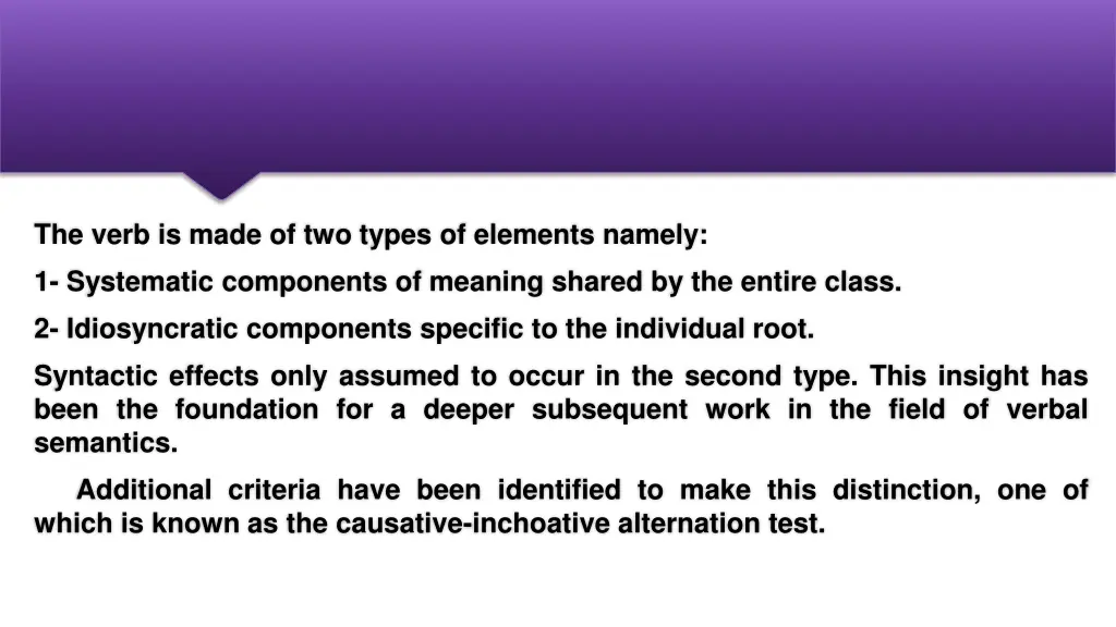 the verb is made of two types of elements namely