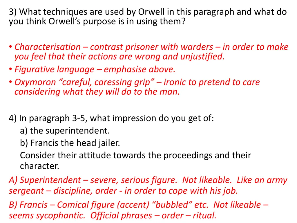 3 what techniques are used by orwell in this