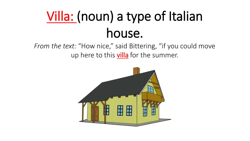 villa villa noun a type of italian noun a type