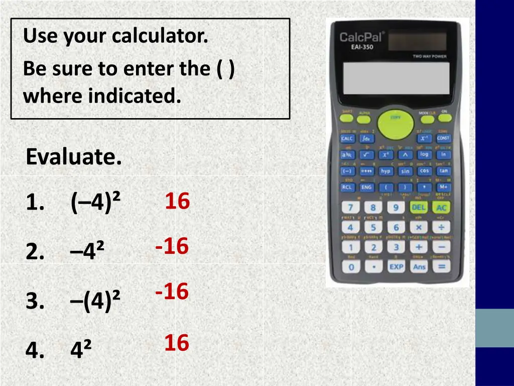 use your calculator be sure to enter the where